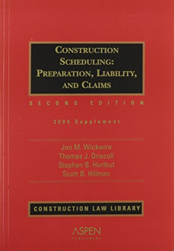 Supplement to Construction Scheduling: Preparation, Liability, and Claims (Construction Law Library)