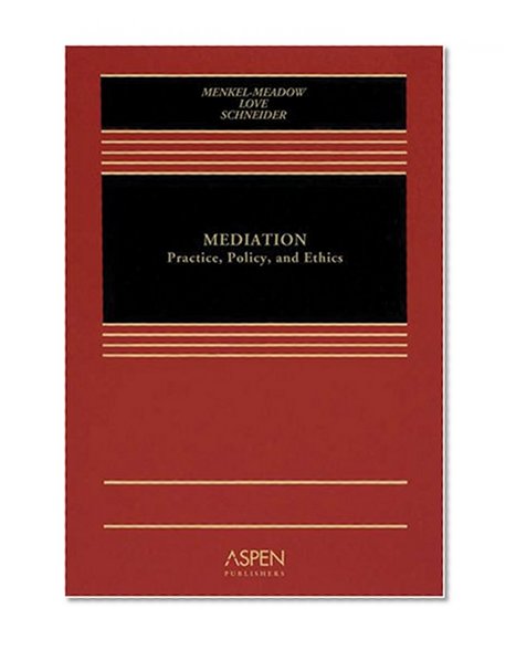 Mediation: Practice, Policy, and Ethics
