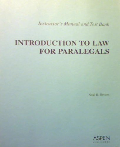 Introduction to Law for Paralegals: Instructor's Manual and Test Bank