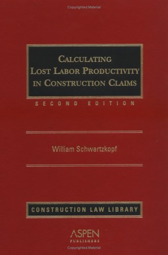 Calculating Lost Labor Productivity in Construction Claims (Construction Law Library)