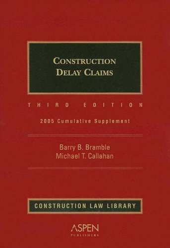 Construction Delay Claims: 2005 Cumulative Supplement (Construction Law Library)