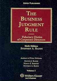 The Business Judgment Rule: Fiduciary Duties of Corporate Officers, Sixth Edition  VOl. 1-4