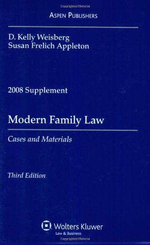 Modern Family Law: Cases & Materials 2008 Supplement