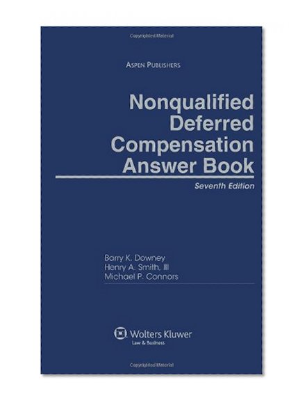 Nonqualified Deferred Compensation Answer Book