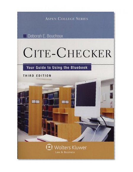 Cite-Checker: Your Guide to Using the Bluebook, Third Edition (Aspen College)