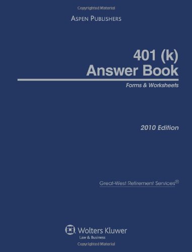 401(k) Answer Book: Forms & Worksheets, 2010 Edition W/ CD