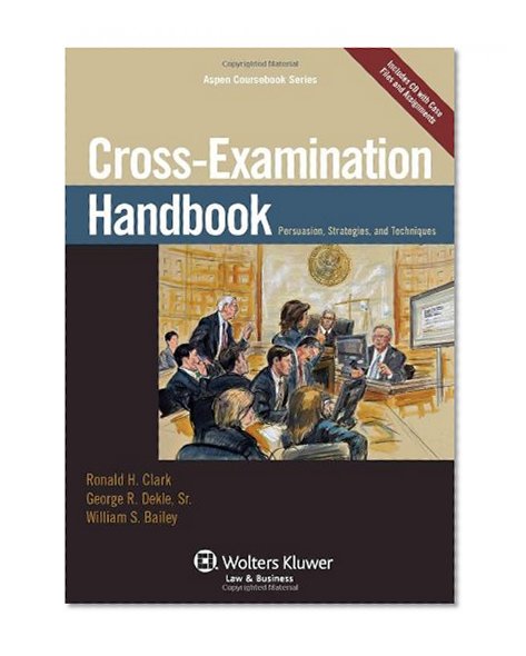 Book Cover Cross Examination Handbook: Persuasion Strategies & Techniques (Aspen Coursebook)