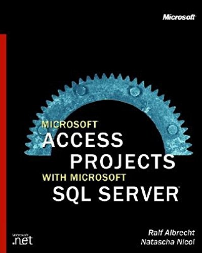 Microsoft Access Projects with Microsoft SQL Server (Microsoft Programming)