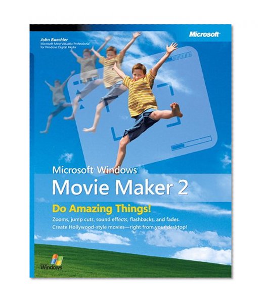 MicrosoftÂ® WindowsÂ® Movie Maker 2: Do Amazing Things (Bpg-Other) (No. 2)