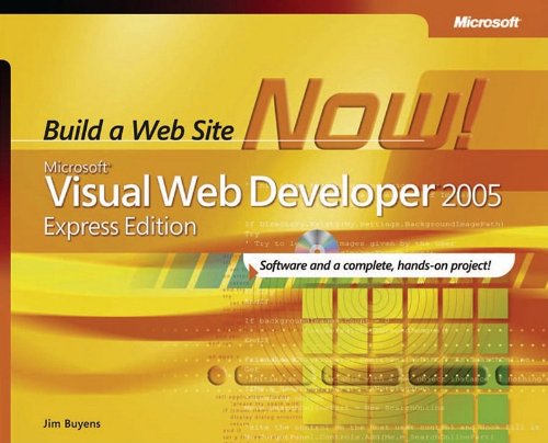 MicrosoftÂ® Visual Web Developerâ„¢ 2005 Express Edition: Build a Web Site Now! (Developer Reference)