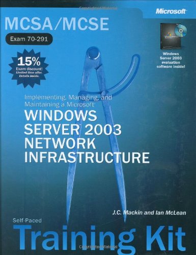 MCSE Self-Paced Training Kit (Exams 70-290, 70-291, 70-293, 70-294): Microsoft® Windows Server™ 2003 Core Requirements: Microsoft Windows Server 2003 Core Requirements (Microsoft Press Training Kit)