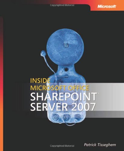 Inside Microsoft® Office SharePoint® Server 2007 (Developer Reference)