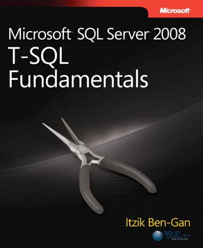 MicrosoftÂ® SQL ServerÂ® 2008 T-SQL Fundamentals