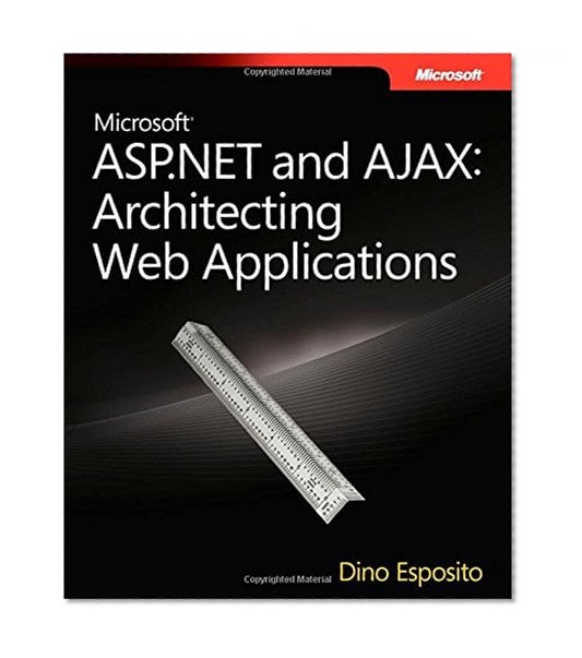 Book Cover Microsoft® ASP.NET and AJAX: Architecting Web Applications (Developer Reference)