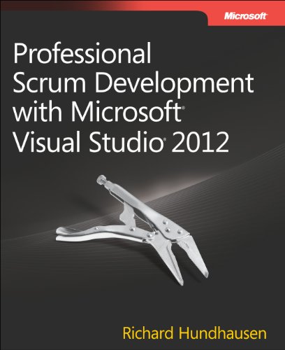 Professional Scrum Development with Microsoft Visual Studio 2012 (Developer Reference)