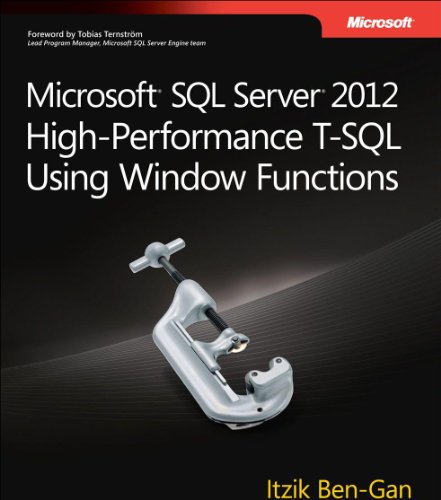 Microsoft SQL Server 2012 High-Performance T-SQL Using Window Functions (Developer Reference)