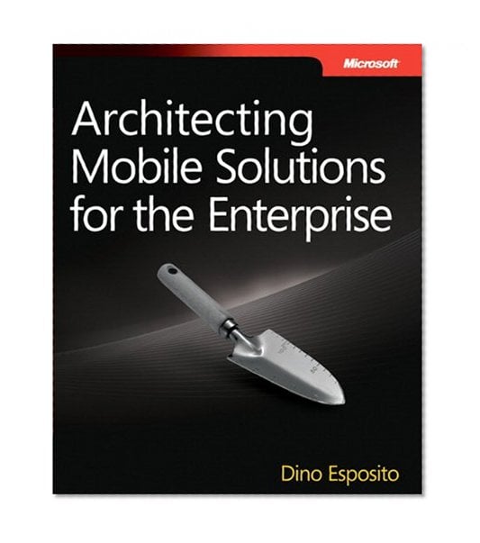 Book Cover Architecting Mobile Solutions for the Enterprise (Developer Reference)