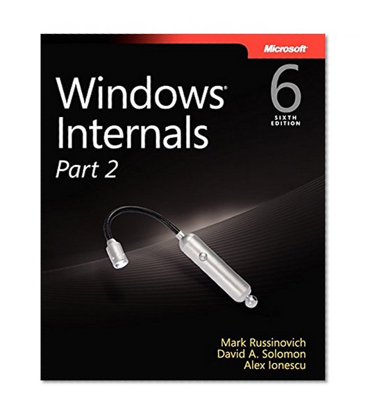 Book Cover Windows Internals, Part 2 (6th Edition) (Developer Reference)
