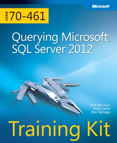 Book Cover Training Kit (Exam 70-461) Querying Microsoft SQL Server 2012 (MCSA) (Microsoft Press Training Kit)