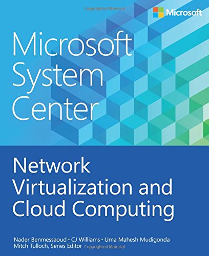 Microsoft System Center: Network Virtualization and Cloud Computing (Introducing)