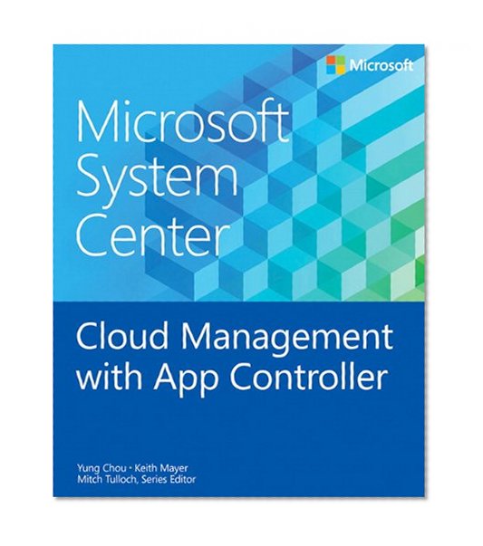 Microsoft System Center: Cloud Management with App Controller (Introducing)