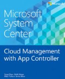 Microsoft System Center: Cloud Management with App Controller (Introducing)