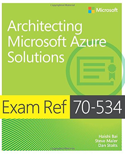 Book Cover Exam Ref 70-534 Architecting Microsoft Azure Solutions
