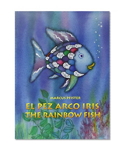 Book Cover El Pez Arco Iris / The Rainbow Fish Bilingual Paperback Edition