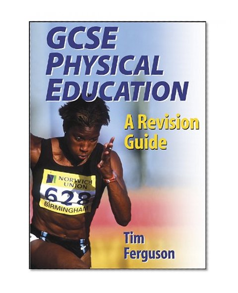 GCSE Physical Education: A Revision Guide