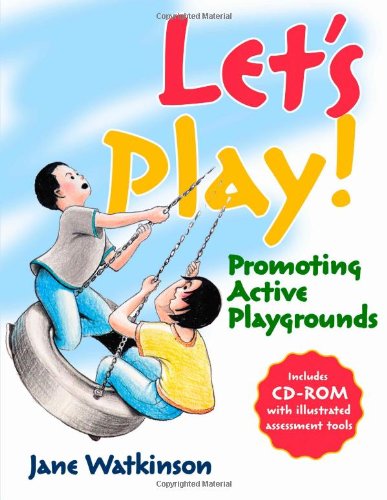 Let's Play! Promoting Active Playgrounds: Preparing Children for the Playground