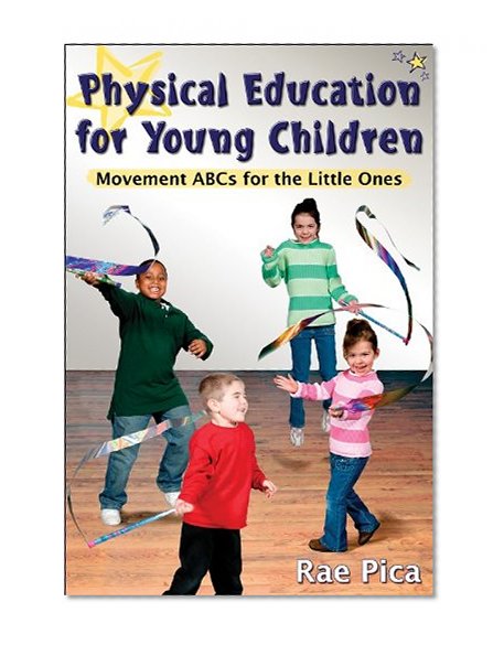 Physical Education for Young Children:Movemnt ABCs for Little One