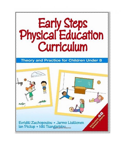 Early Steps Physical Education Curriculum: Theory and Practice for Children Under 8