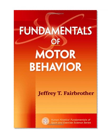 Fundamentals of Motor Behavior