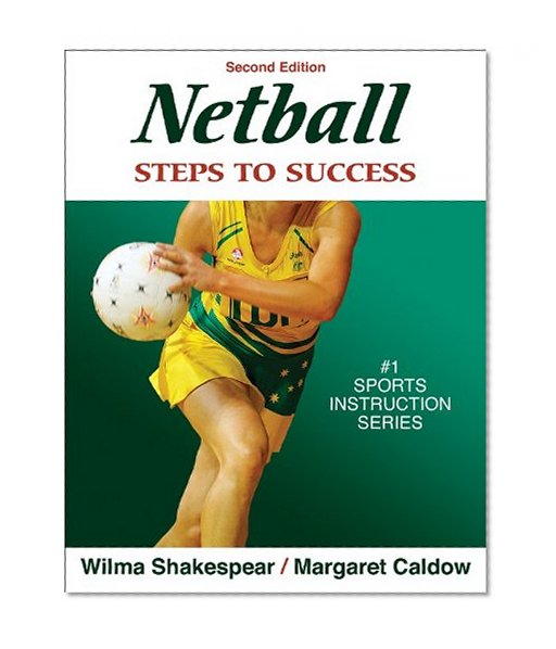 Book Cover Netball: Steps to Success - 2nd Edition (Steps to Success: Sports)