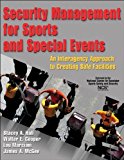 Security Management for Sports and Special Events: An Interagency Approach to Creating Safe Facilities