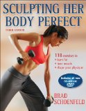 Sculpting Her Body Perfect - 3rd Edition