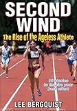 Second Wind: The Rise of the Ageless Athlete