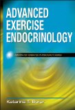 Advanced Exercise Endocrinology (Advanced Exercise Physiology)
