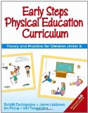 Early Steps Physical Education Curriculum: Theory and Practice for Children Under 8