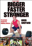 Bigger Faster Stronger - 2nd Edition