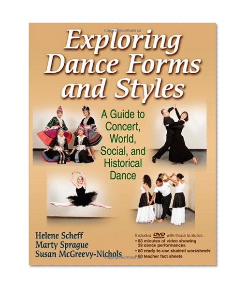 Exploring Dance Forms and Styles: A Guide to Concert, World, Social, and Historical Dance