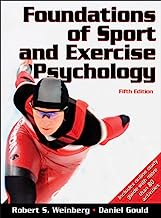 Foundations of Sport and Exercise Psychology With Web Study Guide-5th Edition