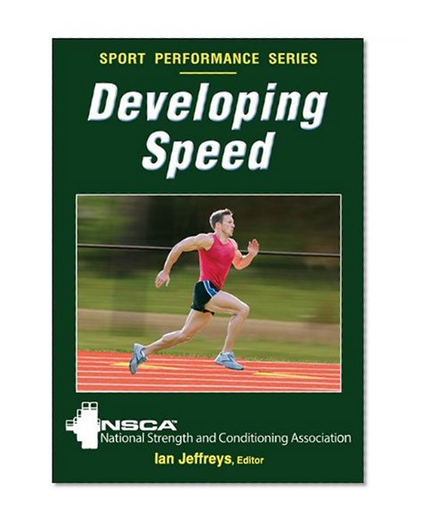 Developing Speed (Sport Performance Series)