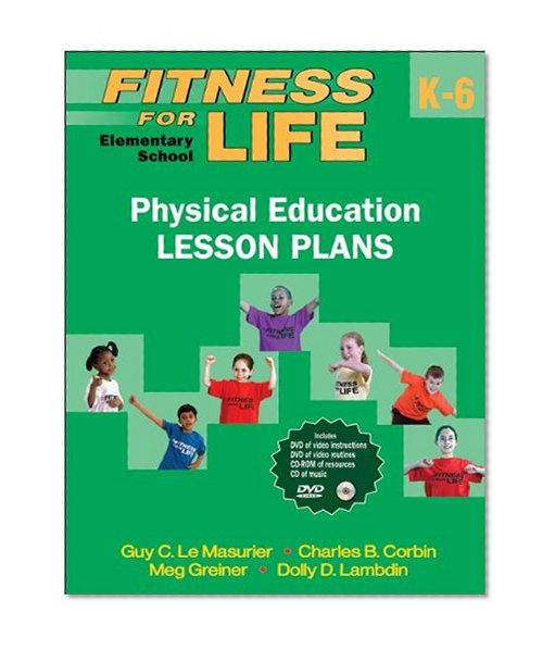 Fitness for Life: Elementary School Physical Education Lesson Plans