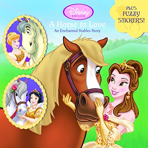 A Horse to Love: An Enchanted Stables Story (Disney Princess) (Pictureback(R))