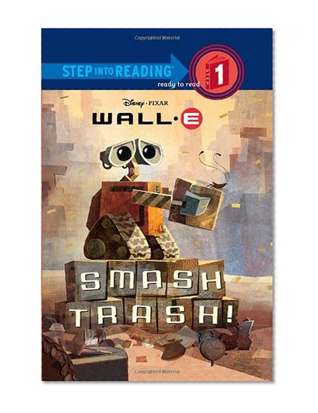 Book Cover Smash Trash! ( Wall - E Step into Reading Step 1)