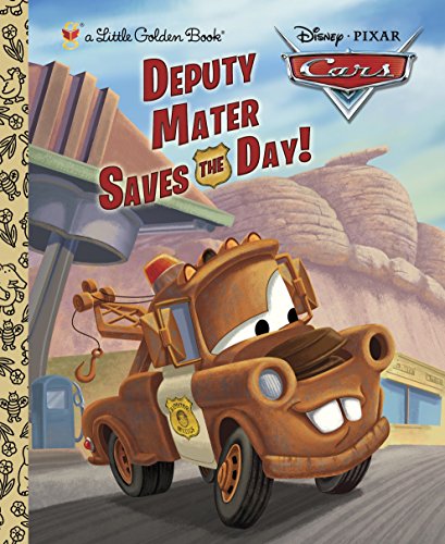 Book Cover Deputy Mater Saves the Day! (Disney/Pixar Cars) (Little Golden Book)