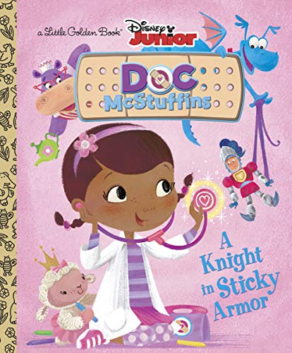 Book Cover A Knight in Sticky Armor (Disney Junior: Doc McStuffins) (Little Golden Book)