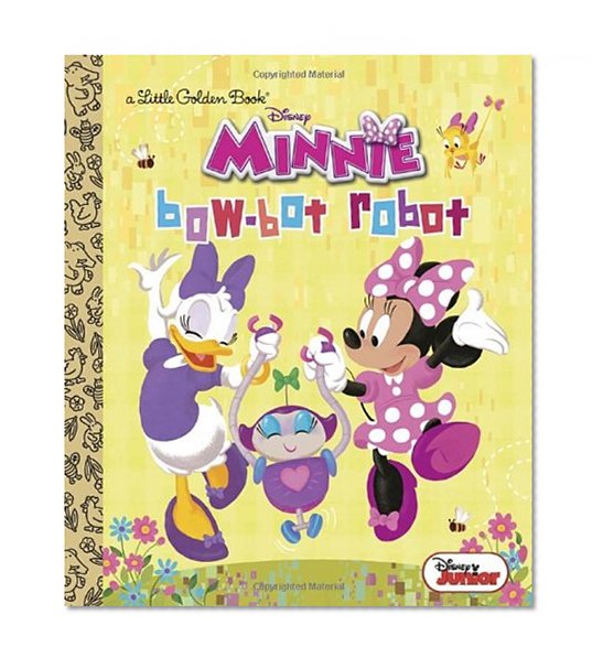 Book Cover Bow-Bot Robot (Disney Junior: Minnie's Bow Toons) (Little Golden Book)