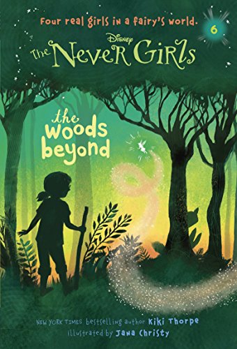 Book Cover Never Girls #6: The Woods Beyond (Disney: The Never Girls)